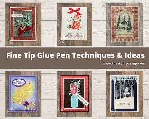 Stampin Up Fine Tip Glue Pen Techniques And Ideas The Stamp Camp