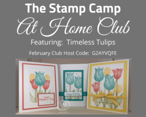 Timeless Tulips Stamp Camp At Home Card Club