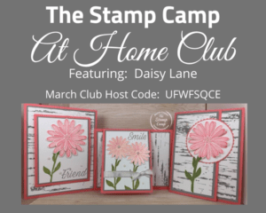 March Stamp Camp At Home Club Daisy Lane