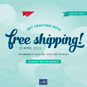 Stampin' Up! One Day Only FREE Shipping On All Orders $75.00 Or More!