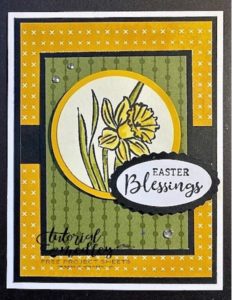 Easter Blessings To You And Yours With Stampin' Up! Daffodil Daydream