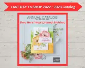 Last Day To Order Retiring Stampin' Up! Products